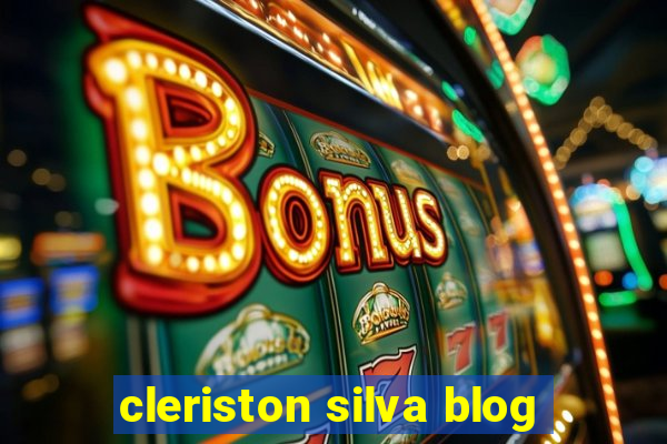 cleriston silva blog